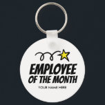 Werknemer van de sleutelhangers van de maand<br><div class="desc">Werknemer van de sleutelhangers van de maand. Voeg je eigen logo, humoristische quote of slogan toe. Kleine appreciatie cadeauidee voor 's werelds grootste medewerker, baas, kantoor werknemer, personeelslid, bedrijfspersoneel, collega, leraar, verpleegkundige, vriend, beste manager, helper, vrijwilliger, stagiair, winkelassistent, klant, bedrijfseigenaar, agent, dienstverlener enz. Grappig stersleutelketting met sjabloon van tekst. Ook...</div>