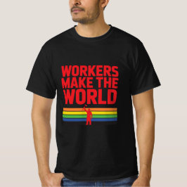 Werknemers Maken De Wereld Dag Van De Arbeid T-Shi T-shirt