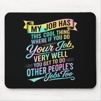 Werkplek heeft dit coole ding Grappige werkplek ui Muismat