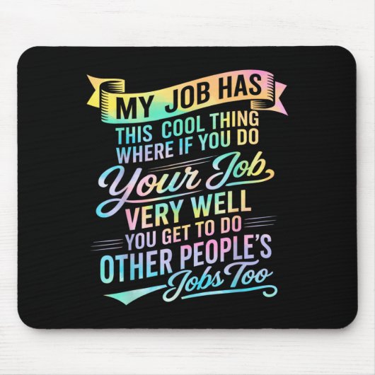 Werkplek heeft dit coole ding Grappige werkplek ui Muismat (Voorkant)