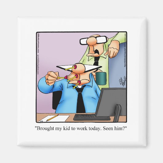 Werkplek kantoorhumor koelkastmagneet magneet (Voorkant)