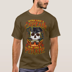 Werkt als een kapitein spelen als een piraat t-shirt