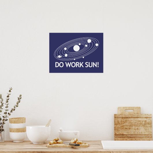 Werkt de zon wel! poster (Keuken)