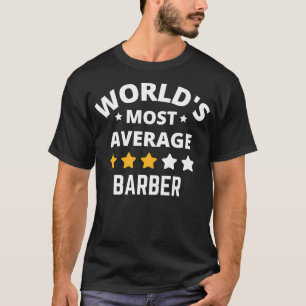 Werkt het meest gemiddelde Barber Gift T-shirt