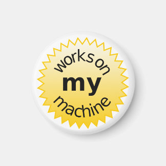 Werkt Op Mijn Machine! Magneet