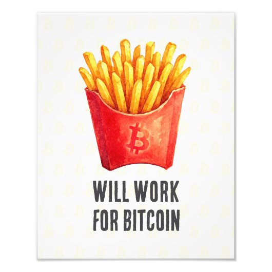 Werkt voor Bitcoin Foto Afdruk (Voorkant)