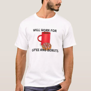 Werkt voor koffie en donuts t-shirt