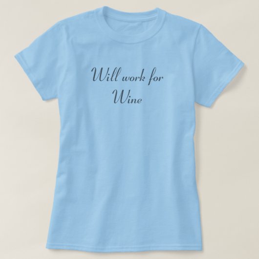 Werkt voor wijn t-shirt (Design voorkant)