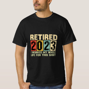 Werkte hard, Gepensioneerd harder: 2023 Shirt