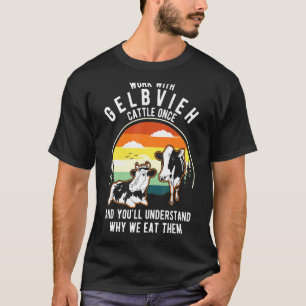 Werkvee Begrijpt Eens Waarom Ze Het Eten Koe Gel T-shirt