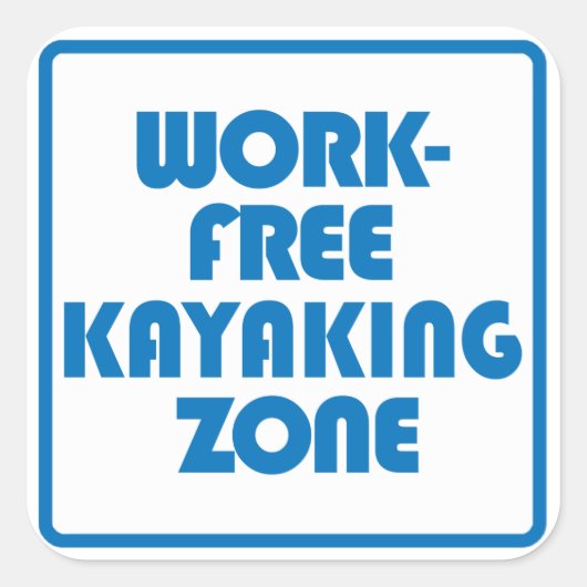 Werkvrije kayaking Zone Vierkante Sticker (Voorkant)