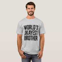 Werlds Okayest Brother Definition Funny Shirt
