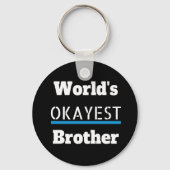 Werlds Okayest Brother Funny Sleutelhanger (Voorkant)