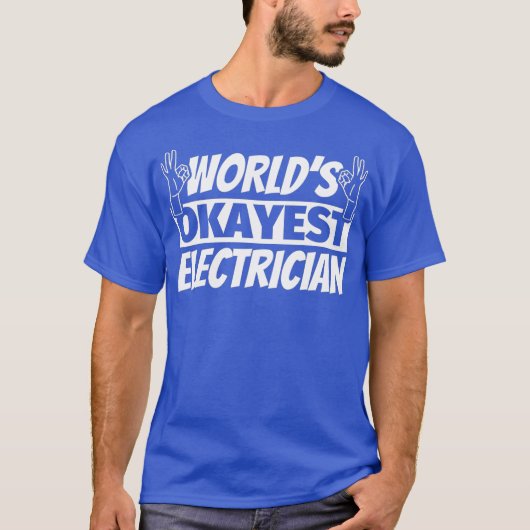 Werlds Okayest-elektricien T-shirt (Voorkant)