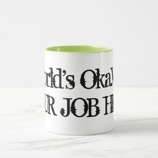 Werlds Okayest ... | Funny job mok humor (Midden)