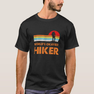 Werlds Okayest Hiker Retro Hiking Camping T-shirt