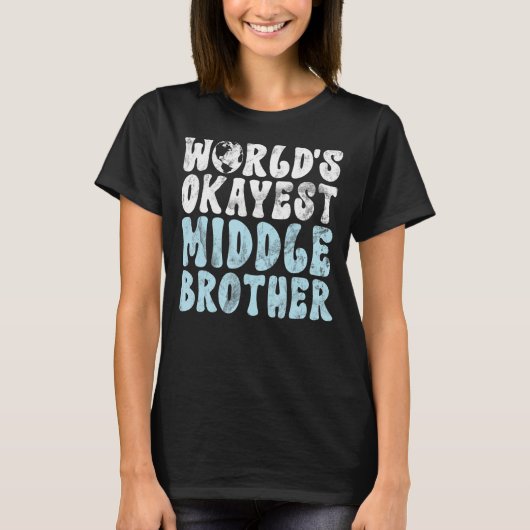 Werlds okayest Middle Brother T-shirt (Voorkant)