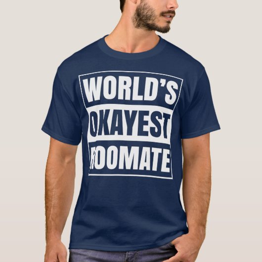 Werlds Okayest Roommate Funny Room Mate Mannen Dor T-shirt (Voorkant)