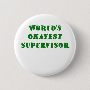 Werlds Okayest Supervisor Ronde Button 5,7 Cm