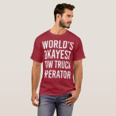 Werlds Okayest Tow Truck Operator Funny Best T-shirt (Voorkant volledig)