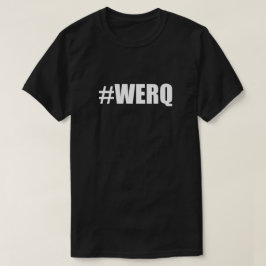 #WERQ Hash Label Werq werkt met hashtag Diva Dance T-shirt