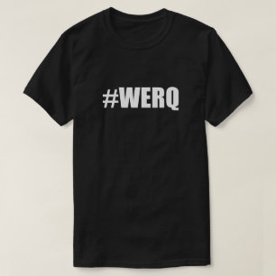 #WERQ Hash Label Werq werkt met hashtag Diva Dance T-shirt