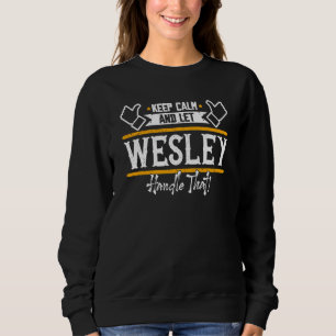 Wesley Blijf Kalmeer en laat Wesley dat afhandelen Trui