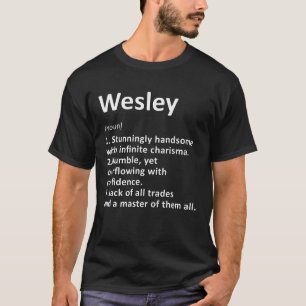 Wesley Definition Personal Name Funny Birthday T-shirt