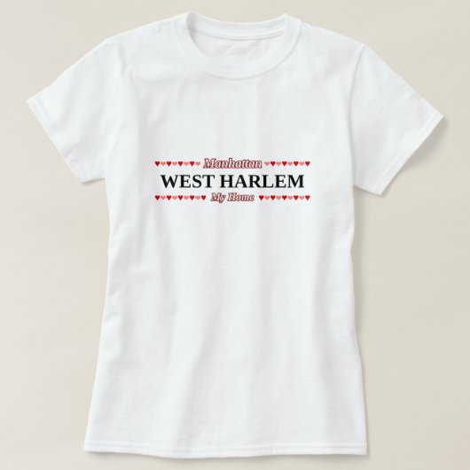WEST HARLEM - Mijn thuis - Manhattan, NYC T-shirt (Design voorkant)