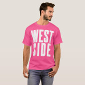 West Side - Cool Rap Hip Hop Coast-fans T-shirt (Voorkant volledig)