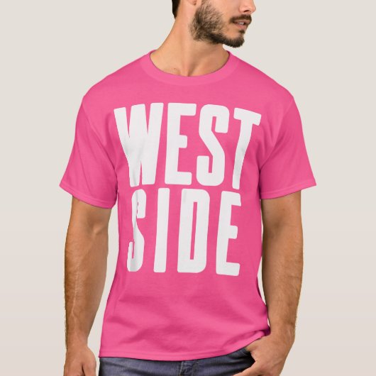 West Side - Cool Rap Hip Hop Coast-fans T-shirt (Voorkant)