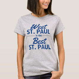 West St. Paul is de beste St. Paul T-shirt