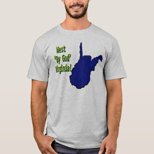 West-Virginia: Door God! T-shirt (Voorkant)