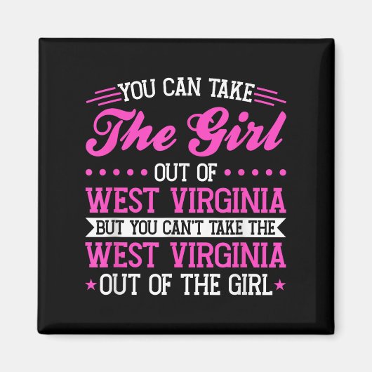West Virginia Girl Can't Take Out The West Virgini Magneet (Voorkant)