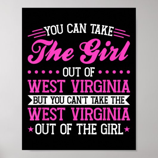 West Virginia Girl Can't Take Out The West Virgini Poster (Voorkant)
