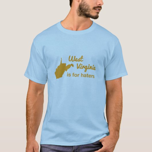 West Virginia is voor Haters T-shirt (Voorkant)
