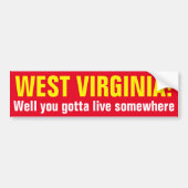 WEST VIRGINIA! Je moet ergens wonen. Bumpersticker (Voorkant)