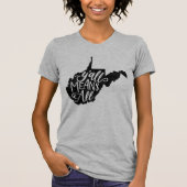 West Virginia "Y'all Means All" T-Shirt (Voorkant)