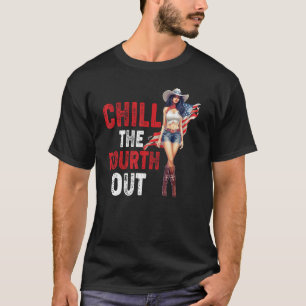 Western Cowgirl Happy 4th of July Chill De Vierde T-shirt