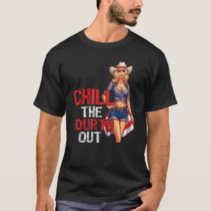 Western Cowgirl Happy 4th of July Chill De Vierde T-shirt