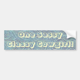 Western Fun ~ Sassy Classy Cowgirl! Bumpersticker