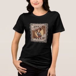  Western gezocht en wild cowgirl T-shirt