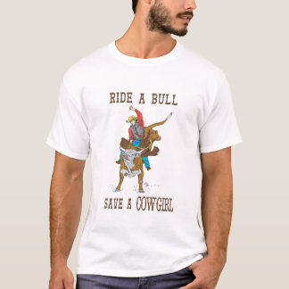 Western Shirt "Ride A Bull Save a Cowgirl"