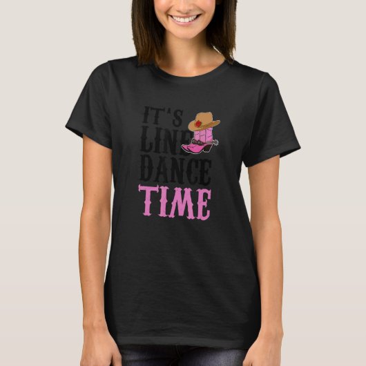 Westerne landlaarzen Het is Line Dance Time 1 T-shirt (Voorkant)