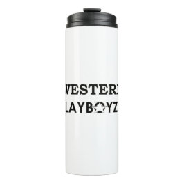 WESTERNE PLAYBOIZ / JMT SKATERBOARDS / IPIX THERMOSBEKER