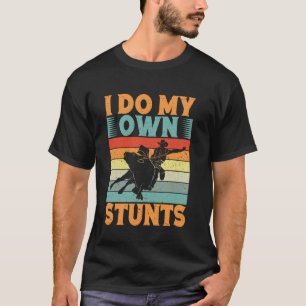 Westerne rijder Ik doe mijn eigen stunts Cowgirl R T-shirt