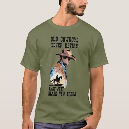 Westerse Cowboy Pensioen Humor T-shirt (Voorkant)