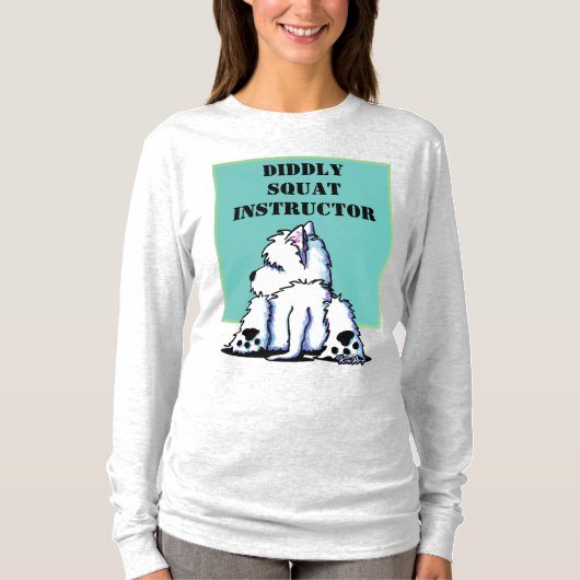 Westie DIDDLY SQUAT INSTRUCTOR T-shirt (Voorkant)