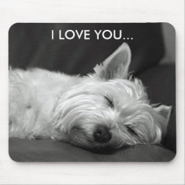 Westie Dog Mousepad - Ik hou van je... Muismat