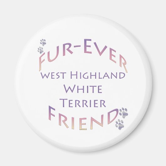 Westie Furever Vriend Magneet (Voorkant)